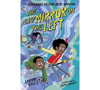 The Last Mirror on the Left (A Legendary Alston Boys Adventure)