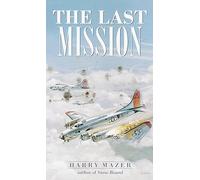 The Last Mission (Laurel-Leaf Historical Fiction)