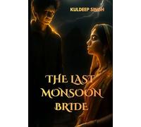 THE LAST MONSOON BRIDE