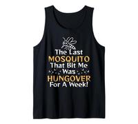 The Last Mosquito that Bit Me was Hungover for a W unny Tank Top