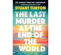 The Last Murder at the End of the World: The Number One Sunday Times bestseller