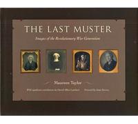The Last Muster: Images of the Revolutionary War Generation