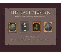 The Last Muster: Volume 2: Faces of the American Revolution