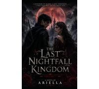 The last Nightfall Kingdom: volume I