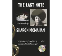 The Last Note: A Northern Soul Classic.........the Stories Behind the Songs!