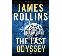 The Last Odyssey: A Thriller: 15 (Sigma Force, 15)