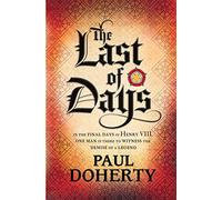 The Last of Days: A gripping mystery of the Tudor Court
