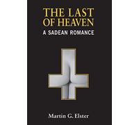 The Last of Heaven: A Sadean Romance
