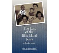 The Last of the Ellis Island Jews: A Brooklyn Memoir (Excelsior Editions)