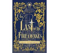 The Last of the Firedrakes: 1 (The Avalonia Chronicles)