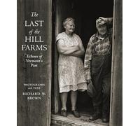The Last of the Hill Farms: Echoes of Vermont's Past