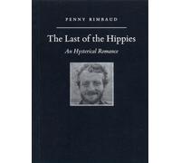 The Last of the Hippies: An Hysterical Romance