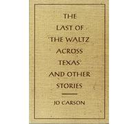 The Last of 'the Waltz Across Texas' and Other Stories