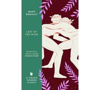 The Last of the Wine: A Virago Modern Classic (Virago Modern Classics)