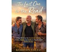 THE LAST ONE FOR THE ROAD: A Deep Dive into the Emotional Journey of Gino, Sandro, and Giulio in This Heartfelt Italian Drama