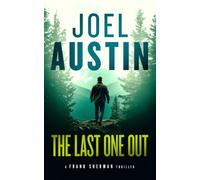 The Last One Out : A military thriller where the rescue leads straight into hell