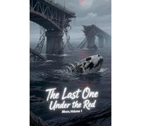 The Last One Under the Red Moon, Volume 1