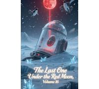 The Last One Under the Red Moon, Volume 16