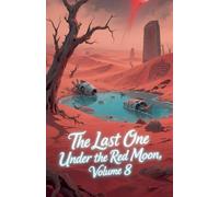 The Last One Under the Red Moon, Volume 8