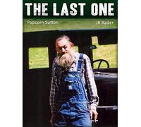 The Last One, with Popcorn Sutton (2022 remaster)