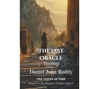 The Last Oracle: Theodora (Series 17: The Daughter of Delphi)