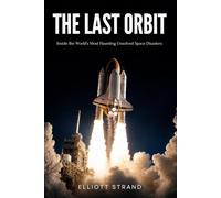 The Last Orbit: Inside the World's Most Haunting Unsolved Space Disasters