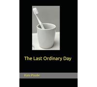 The Last Ordinary Day