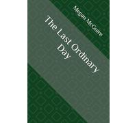 The Last Ordinary Day