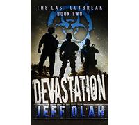The Last Outbreak - DEVASTATION - Book 2 (A Post-Apocalyptic Thriller): Volume 2