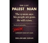 The Last Palestinian (The System Always Wins)
