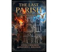 The Last Parish: A Catholic Thriller of Spiritual Warfare and Redemption
