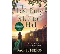 The Last Party at Silverton Hall : A tale of secrets and love - the perfect escapist read!