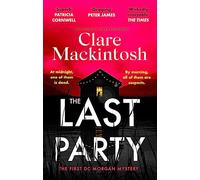The Last Party: The twisty thriller and instant Sunday Times bestseller (DC Morgan)