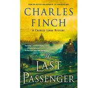 The Last Passenger: A Charles Lenox Mystery: 13 (Charles Lenox Mysteries)