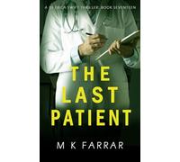 The Last Patient (A DI Erica Swift Thriller)