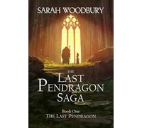 The Last Pendragon: Volume 1