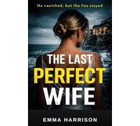 THE LAST PERFECT WIFE: 1 (The Last Perfect Series)