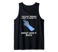 The Last Person I Lent A Hand Tank Top