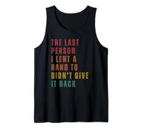 The Last Person I Lent A Hand Tank Top