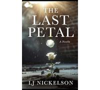 THE LAST PETAL: A NOVELLA