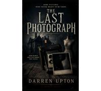 The Last Photograph: 1 (Unseen)