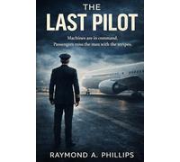 The Last Pilot: Machines are in command. Passengers miss the man with the stripes.