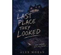 The Last Place They Looked: 7 (The Love and Damage Series)