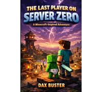 The Last Player on Server Zero: A Minecraft-Inspired Adventure