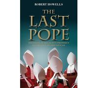 The Last Pope: Decoding St Malachy's Prophecy on the Fall of the Vatican