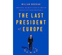 The Last President of Europe