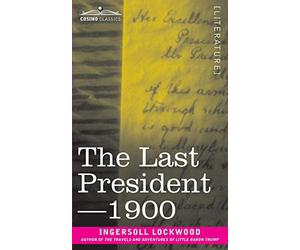 The Last President or 1900