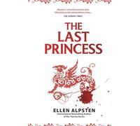 The Last Princess: Daughter of the House of Dragons