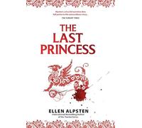 The Last Princess: Daughter of the House of Dragons