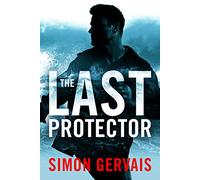 The Last Protector: 1 (Clayton White)
